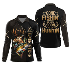Maxcorners Gone Fishing And Be Back To Go Hunting, Men Fishing Shirt, SPF Long Sleeve Shirts, Funny Fishing Shirt