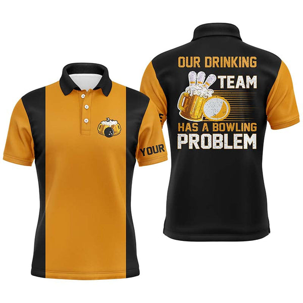 Maxcorners Bowling Our Drinking Team Has A Bowling Problem Customized Name 3D Polo Shirt