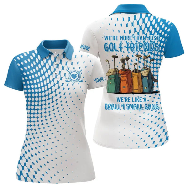 Maxcorners Blue Women Golf Polo Shirts custom we're more than just golf friends we're like a really small gang