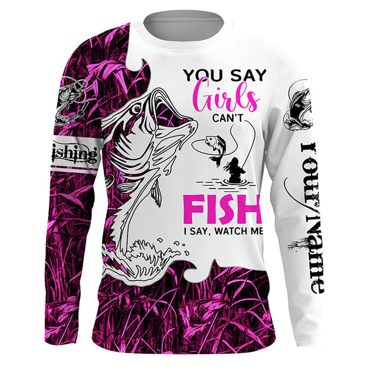 Maxcorners Bass Fishing Pink Camo You say girls can't fish I say watch me Custom Name long sleeves fishing shirt LM0201