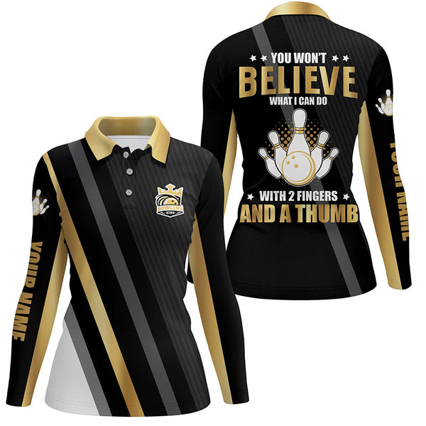 Maxcorners Gold & black Women bowling shirts Custom you won't believe what I can do with 2 fingers and a thumb