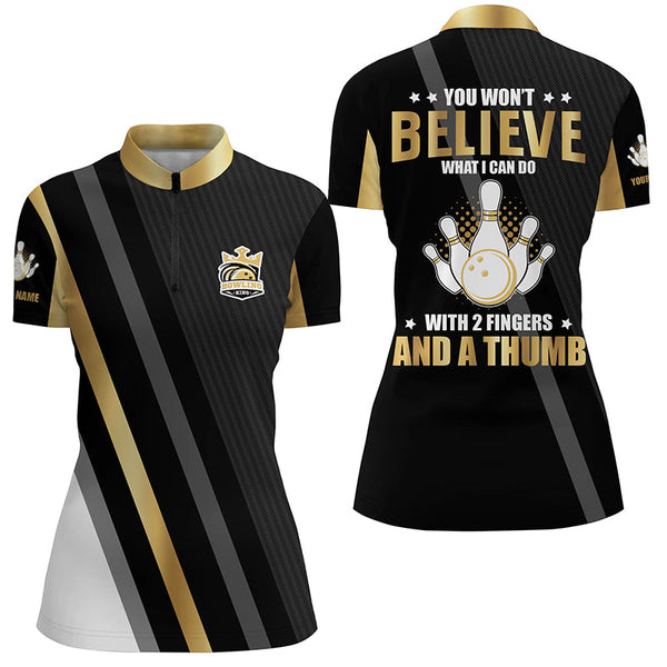 Maxcorners Gold & black Women bowling shirts Custom you won't believe what I can do with 2 fingers and a thumb