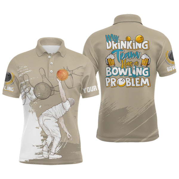 Maxcorners My Drinking Team Has A Bowling Problem Customized Name And Team Name 3D Shirt