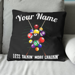 Billiards Less Talkin' More Chalkin' Throw Pillow Custom Billiards Gifts