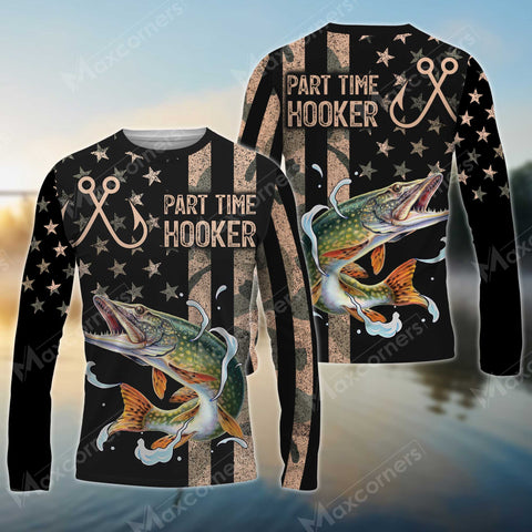 Maxcorners Pike Fishing Part Time Hooker Long Sleeve Shirt