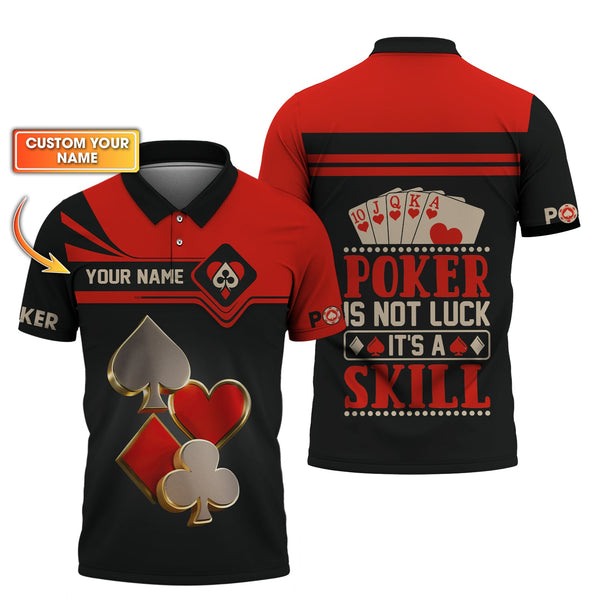 Poker Is Not Luck Poker Card Custom Shirts, ACE Card Poker Gift T Shirts