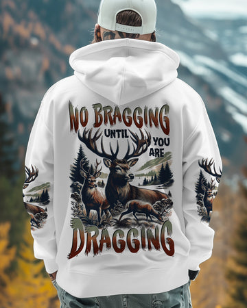 Maxcorners No Bragging Until You're Dragging Hunting All Over Print LM1601