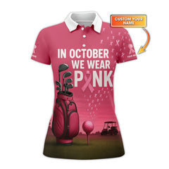 Maxcorners Personalized Breast Cancer Golf Shirt, In October We Wear Pink Shirt With Custom Name, Pink Golf Shirt For Golfer
