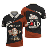 Custom Poker Shirts, Custom Poker Chips T Shirt, I Don’t Fold My Laundry, Poker Gift for Lover
