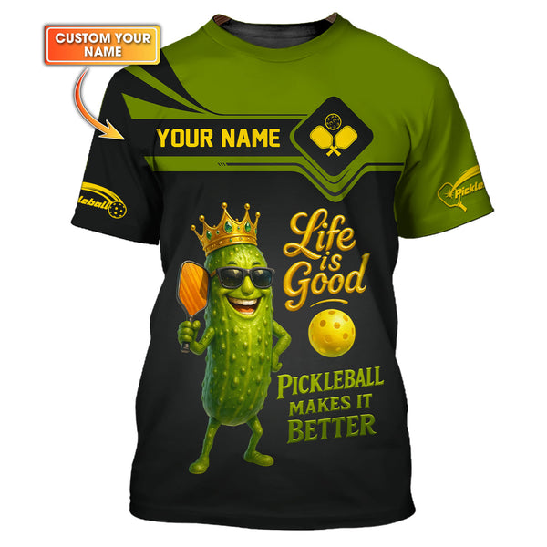 Maxcorners Pickleball Makes Life Better Shirt Custom Name, Funny Pickle Character Sport Tee, Great Gift for Pickleball Players LM0509