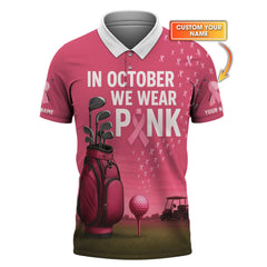 Maxcorners Personalized Breast Cancer Golf Shirt, In October We Wear Pink Shirt With Custom Name, Pink Golf Shirt For Golfer