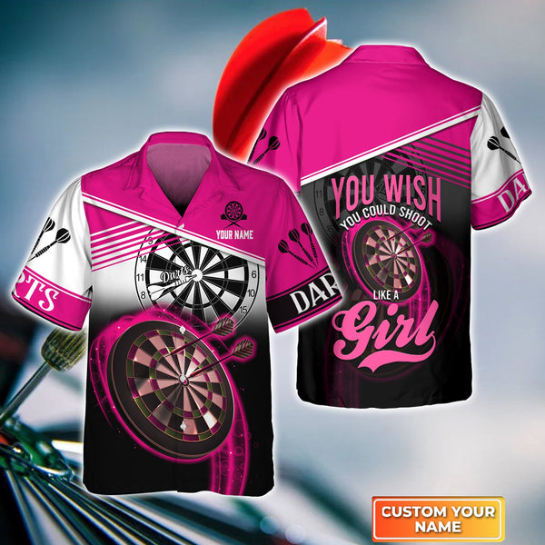 Maxcorners Darts You Wish You Could Shoot Like A Girl Customized Name 3D Hawaiian Shirt