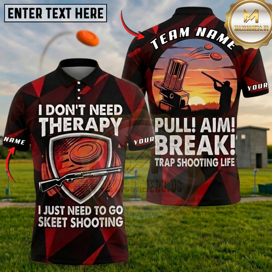 Maxcorners I Don't Need Therapy I Just Need Skeet Shooting Pull Aim Break Trap Shooting Multicolor Options Personalized Name, Team Name 3D Shirt (6 Colors)