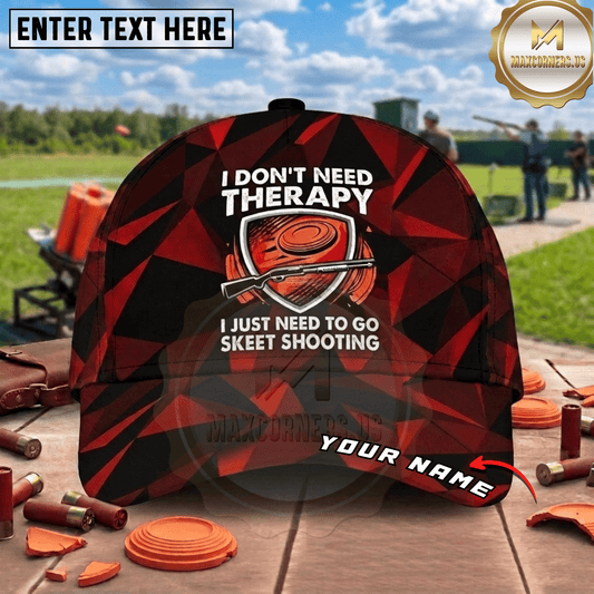 (8 Colors) Maxcorners I Don't Need Therapy Skeet Shooting Shield Green Trap Shooting Multicolor Options Personalized Name, Team Name 3D Cap