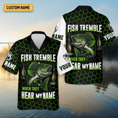 Maxcorners Fish Tremble When They Hear My Name, SPF Long Sleeve Shirts, Funny Fishing Shirt, Men Long Sleeve Shirt