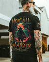 Maxcorners Not All Who Wander Are Lost Bigfoot Halloween All Over Print LM2101