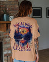 Maxcorners Not All Who Wander Are Lost All Over Print LM2101