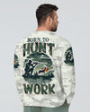 Maxcorners Born To Hunt Forced To Work All Over Print LM1601