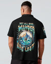 Maxcorners Not All Who Wander Are Lost All Over Print LM2101