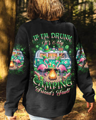 Maxcorners If I'm Drunk It's My Camping Friend's Fault Patrick's Day All Over Print LM2101