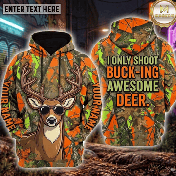 Maxcorners Deer Hunting I Only Shoot Buck-ing Awesome Deer Funny Sunglasses Orange Blaze Camo Personalized Hoodie Custom Name 3D Shirt