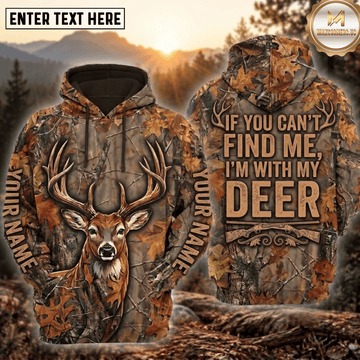 Maxcorners Deer Hunting If You Can't Find Me I'm With My Deer Buck Rifle Hunting Camo Hoodie Custom Name 3D Shirt