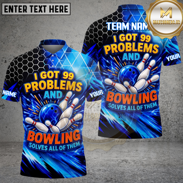 Maxcorners Bowling Funny 99 Problems Quote Multiple Options Personalized Name, Team Name 3D Shirt