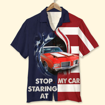 Maxcorners Stop Staring At My Car Custom Car Hawaiian Shirt Gift For Car Lovers