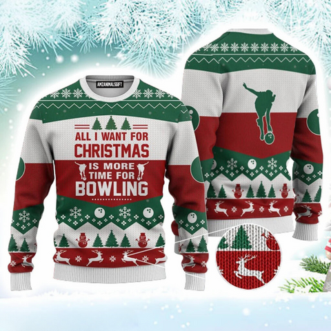 Maxcorners Bowling Ugly Christmas Sweater All I Want For Christmas Ugly 3D Sweater