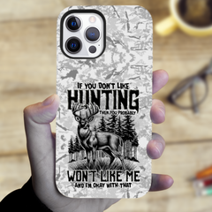 Maxcorners If You Don't Like Hunting Phone Case LM1601