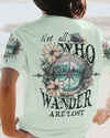 Maxcorners Not All Who Wander Are Lost All Over Print LM2101