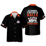 Maxcorners It Takes A Lot of Balls The Way I Play Bowling Personalized Name Hawaiian Shirt