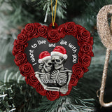 Maxcorners Personalized I Want To Live And Die With You Skull Couple Christmas - Ornament