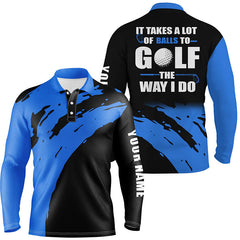 Max Corner Funny Black Mens golf polos shirts custom name It takes a lot of balls to golf the way I do Blue