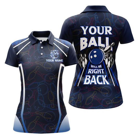 Maxcorners Funny Blue Bowling Your Ball Will Be Right Back Premium Customized Name 3D Shirt For Women