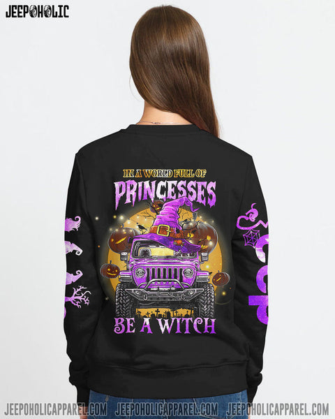 Maxcorners In A World Full Of Princesses Be A Witch Jeep Hoodie PT03