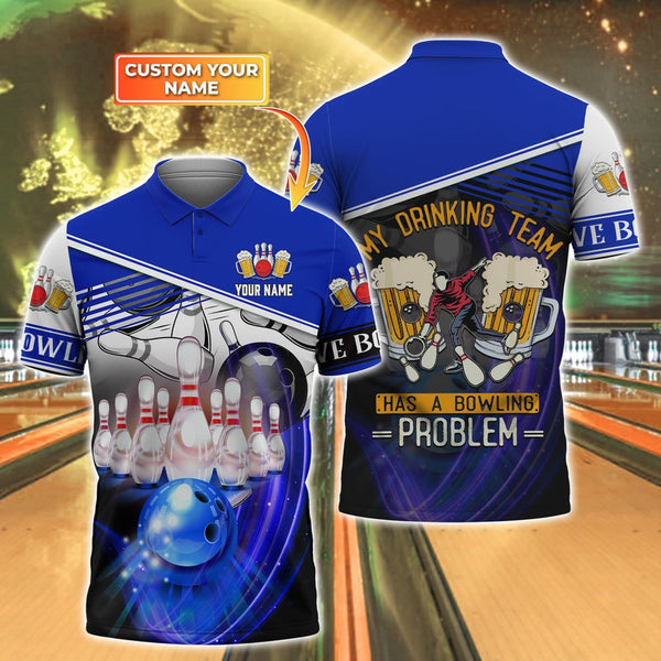 Maxcorners Bowling And Beer My Drinking Team Has A Bowling Problem Personalized Name 3D Shirt
