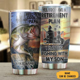 Maxcorners Fishing Yes I Do Have A Retirement Plan Personalized Name Tumbler