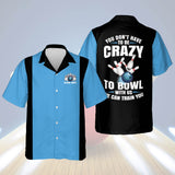 Maxcorners ou Don't Have To Be To Bowl With Us We Can Train You Personalized Name Hawaiian Shirt