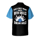 Maxcorners Girls Only Want Guys with Bowling Skills Personalized Name Hawaiian Shirt