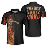 Max Corners Your Hole Is My Goal Golf 3D Custom Polo Shirt