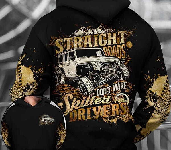 Maxcorners Jeep Straight Roads Don't Make Skilled Driver 3D Over Printed Hoodie