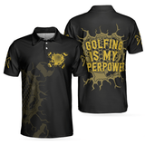 Max Corners Golfing Is My Superpower Golf 3D Custom Polo Shirt