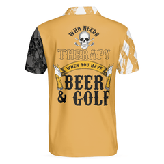 Max Corners Who Needs Therapy When You Have Beer & Golf 3D Custom Polo Shirt